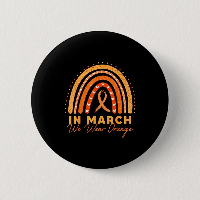 Rainbow We Wear Orange Multiple Sclerosis Awarenes Button (Front)