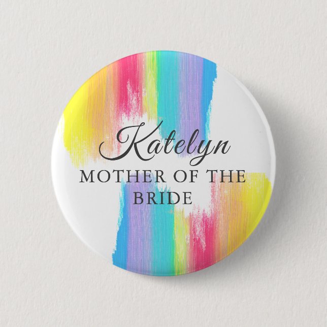Rainbow Wedding Custom Mother of the Bride Button (Front)
