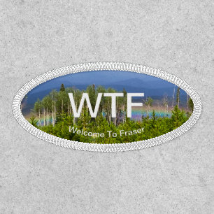 Rainbow Welcome To Fraser WTF Patch