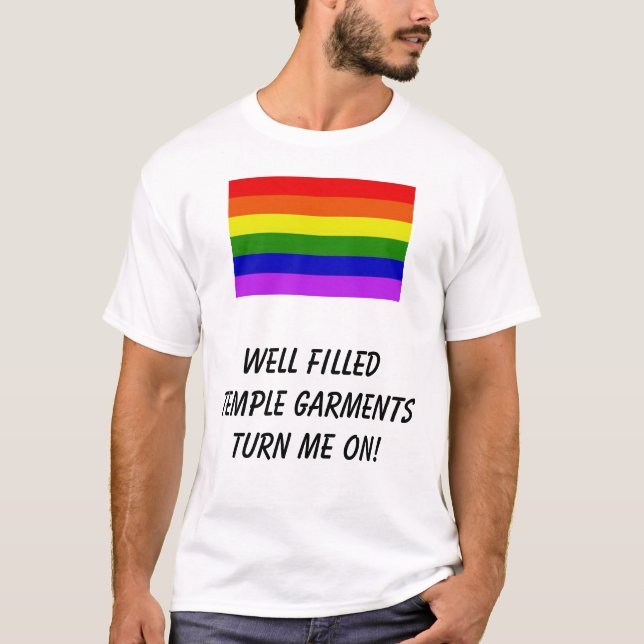 rainbow, Well filled  temple garments turn me on! T-Shirt (Front)