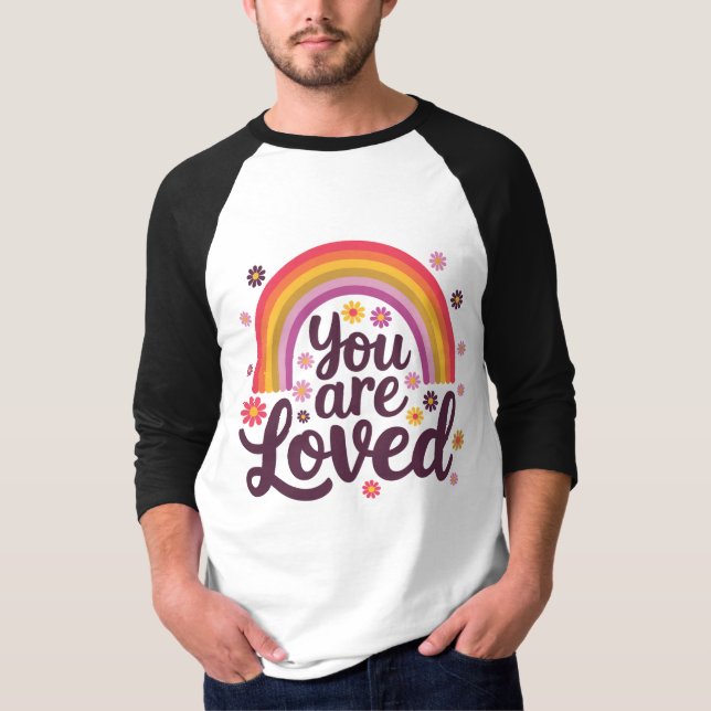 Rainbow You Loved T-Shirt (Front)