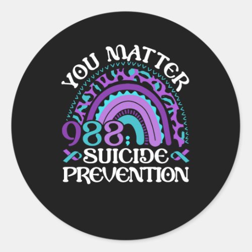 Rainbow You Matter 988 Suicide Prevention Awarenes Classic Round Sticker