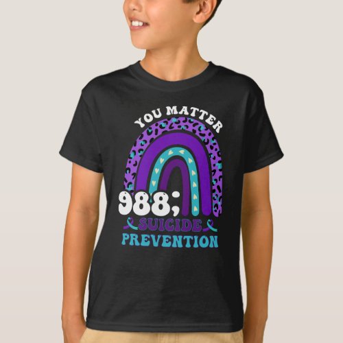 Rainbow You Matter 988 Suicide Prevention Awarenes T_Shirt