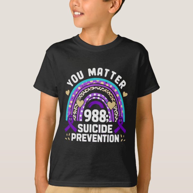 Rainbow You Problem 988 Suicide Prevention Awarene T-Shirt (Front)