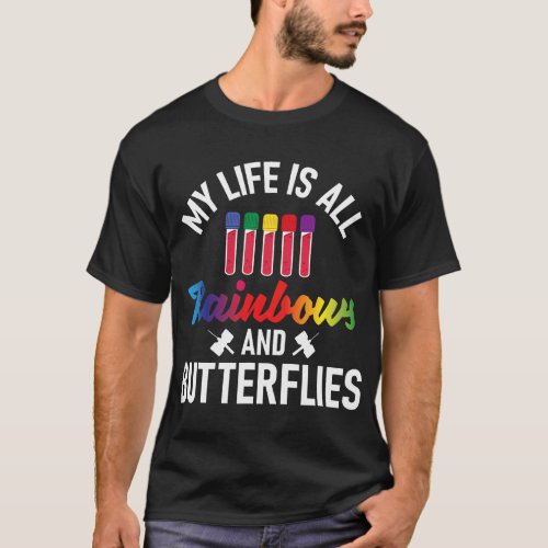 Rainbows And Butterflies _ Phlebotomy Nurse Phlebo T_Shirt