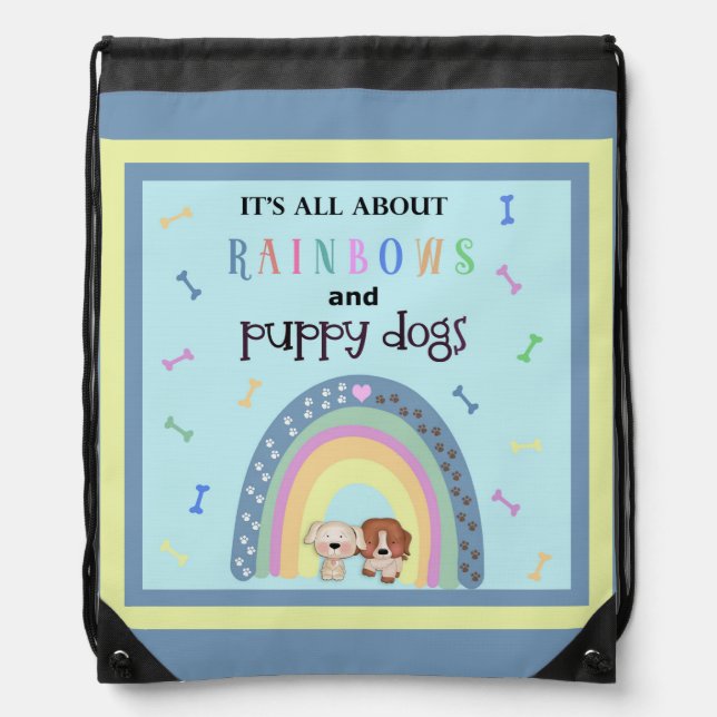 Rainbows And Puppy Dogs   Drawstring Bag (Front)