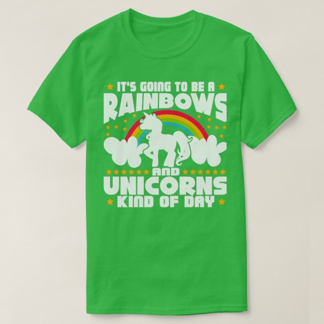 Rainbows and Unicorns Kind of Day T-Shirt (Design Front)