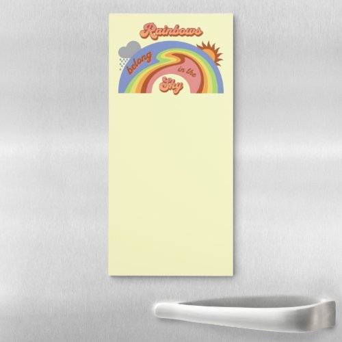 Rainbows Belong In The Sky Magnetic Notepad