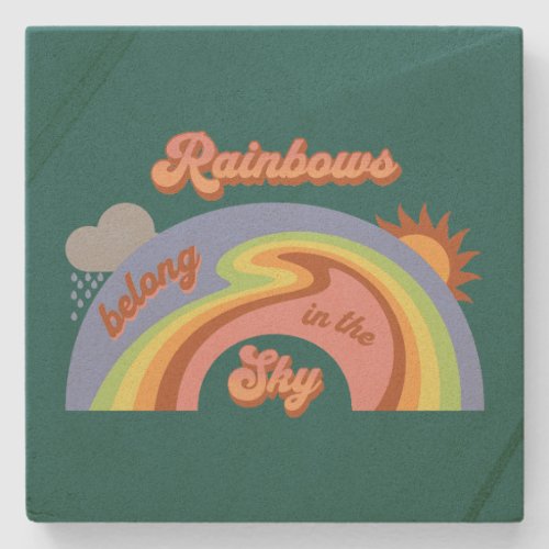 Rainbows Belong In The Sky Stone Coaster
