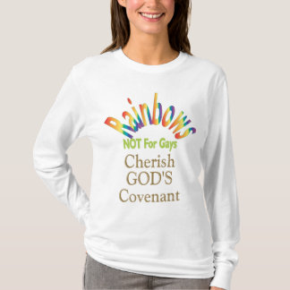 Rainbows Not for Gays Cherish God's Covenant T-Shirt