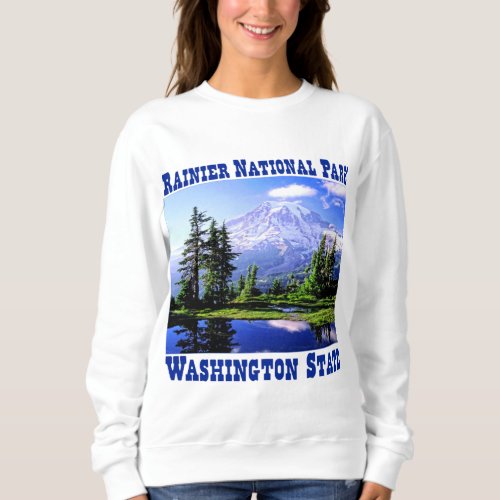 Rainier National Park Womens Sweatshirt
