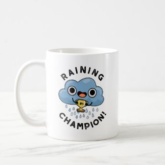 Raining Champ Cute Weather Rain Cloud Pun Coffee Mug