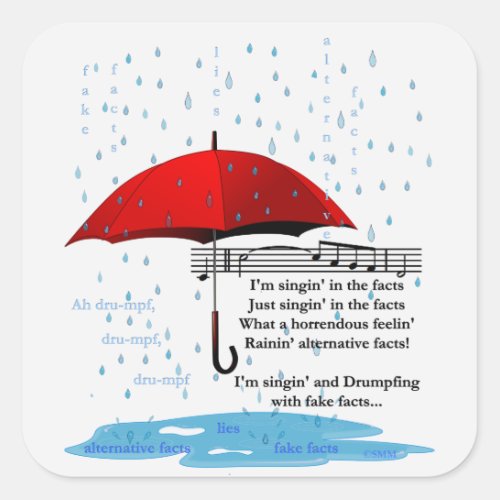 Raining  Singing Alternative Facts Sq Stickers