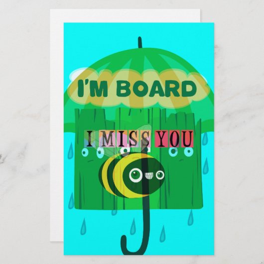 Rainy Day Fun: A Bee's Perspective. "I am board" (Front/Back)
