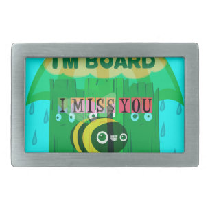 Rainy Day Fun: A Bee's Perspective. "I am board" Belt Buckle