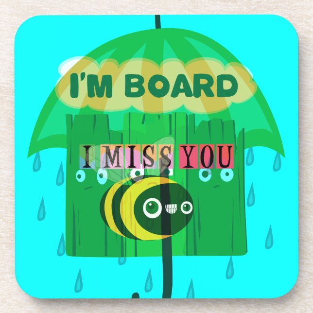 Rainy Day Fun: A Bee's Perspective. "I am board" Drink Coaster (Front)