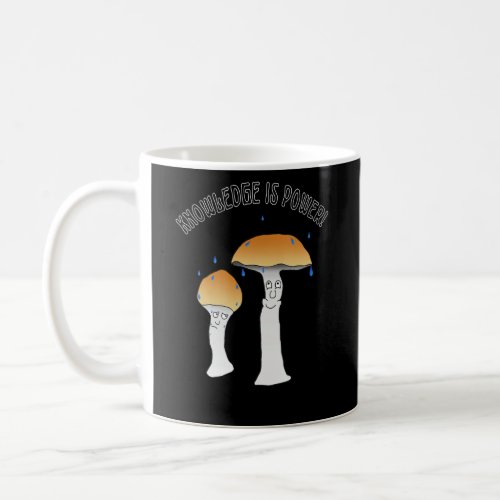 Rainy Day Mushrooms knowledge is power  funny m Coffee Mug