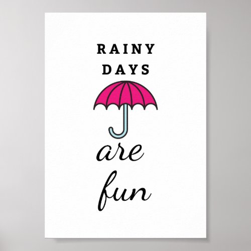 Rainy Days are Fun Poster