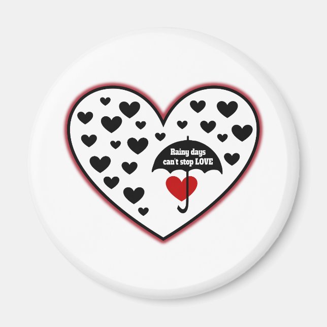 Rainy Days Can't Stop Love Magnet (Front)