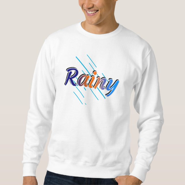 Rainy Sweatshirt (Front)
