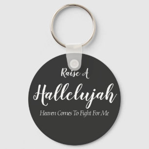 Raise a hallelujah Button Keychain
