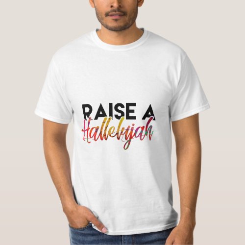 Raise a hallelujah design T_Shirt