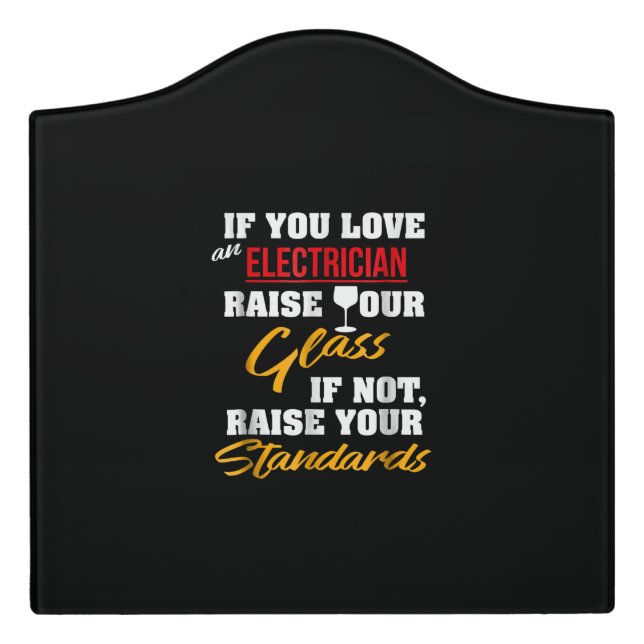 Raise Glass Funny Apprentice Electrician Wife Dad Door Sign (Large Crest Front)