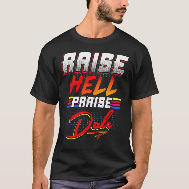 Raise Hell Praise Dale Vintage T-Shirt (Front)