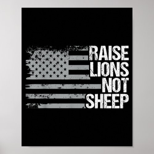 Raise Lions Not Sheep _ American Patriot _ Veteran Poster