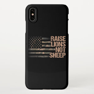 Raise Lions Not Sheep - Patriotic Lion US Patriot iPhone XS Max Case