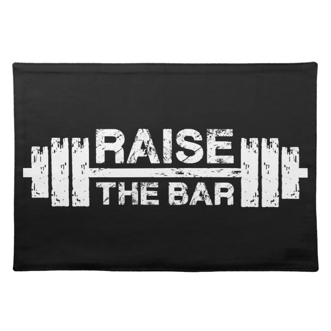Raise The Bar, Barbell - Gym Workout Inspirational Cloth Placemat (Front)