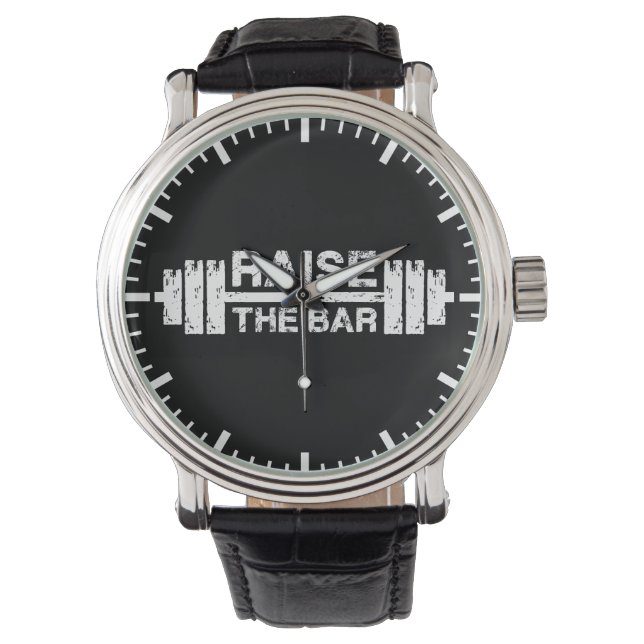 Raise The Bar, Barbell - Gym Workout Inspirational Watch (Front)