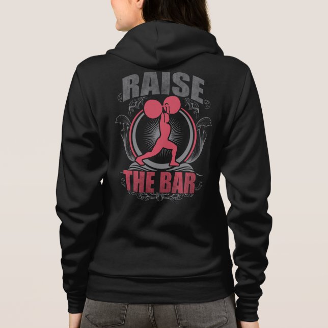 Raise The Bar - Women's Weightlifting Motivational Hoodie (Back)