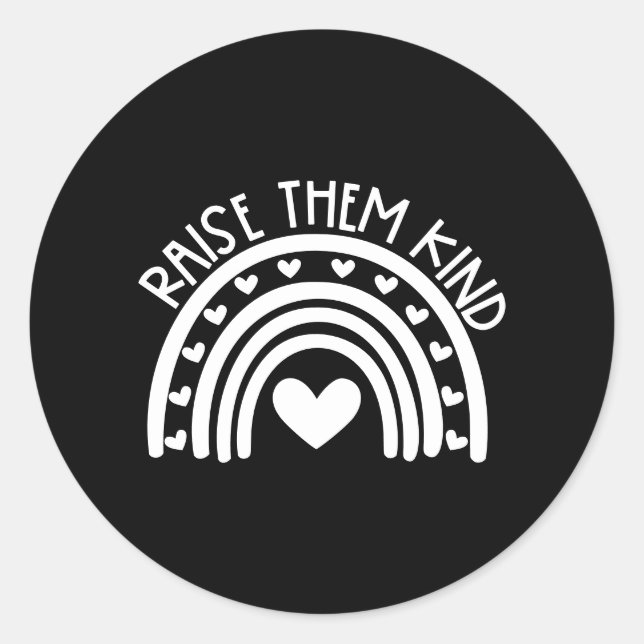 Raise them Kind Classic Round Sticker (Front)