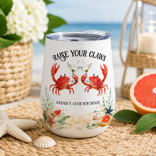 Raise Your Claws Coastal Birthday Thermal Wine Tumbler