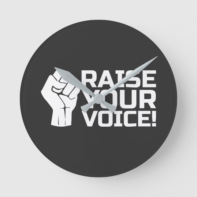 Raise Your Voice 1 w Round Clock (Front)