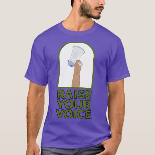 Raise your voice 2 T_Shirt