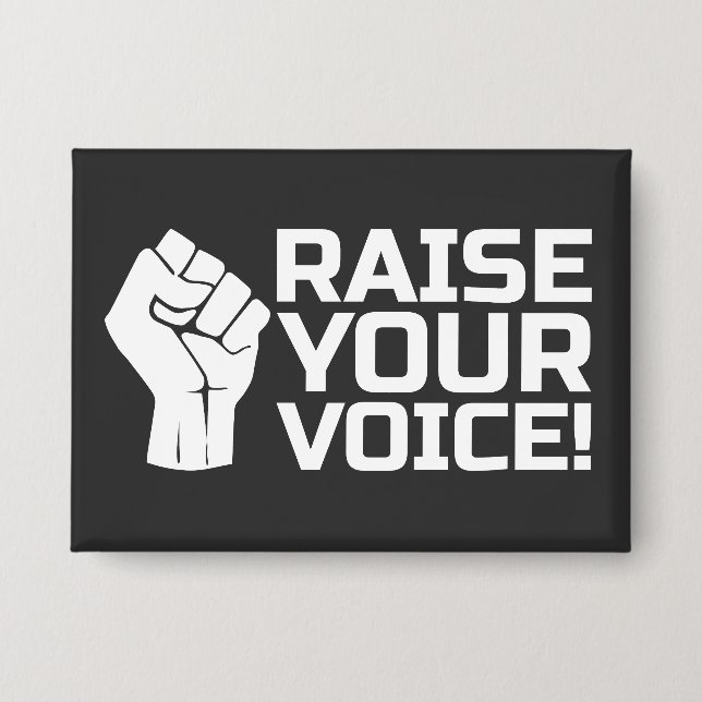 Raise Your Voice 2 W Button (Front)