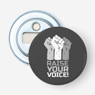 Raise Your Voice 3 Bottle Opener