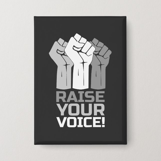 Raise Your Voice 3 W Button (Front)