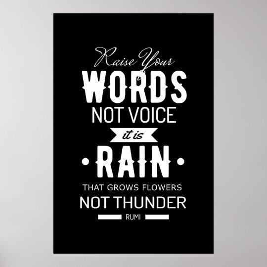 raise-your-words-not-voice-quote-of-rumi-poster-zazzle