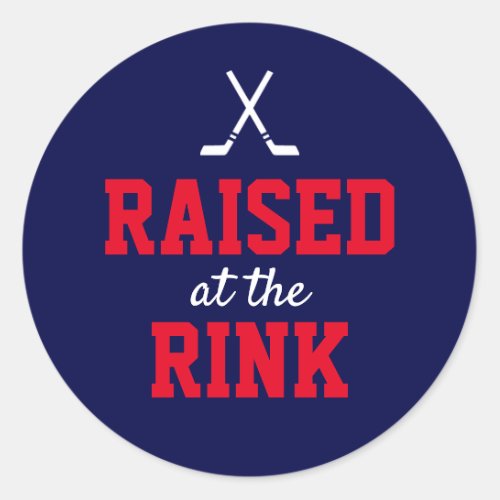 Raised at the Rink Hockey Classic Round Sticker