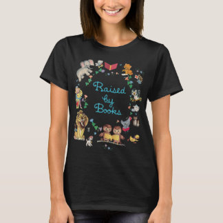 Raised By Books Literary Book Themed Teacher Read T-Shirt