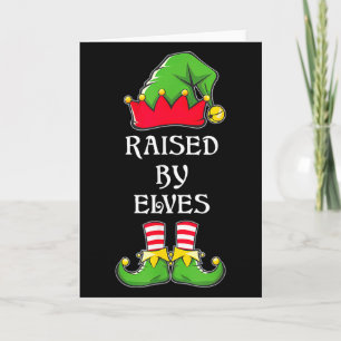 Raised By Elves Funny Christmas Family Elves Squad Card
