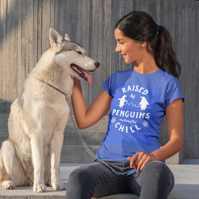 Raised by Penguins Naturally Chill T-Shirt (Creator Uploaded)