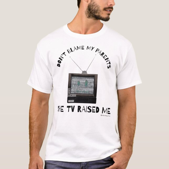 Raised by the Television T-Shirt (Front)