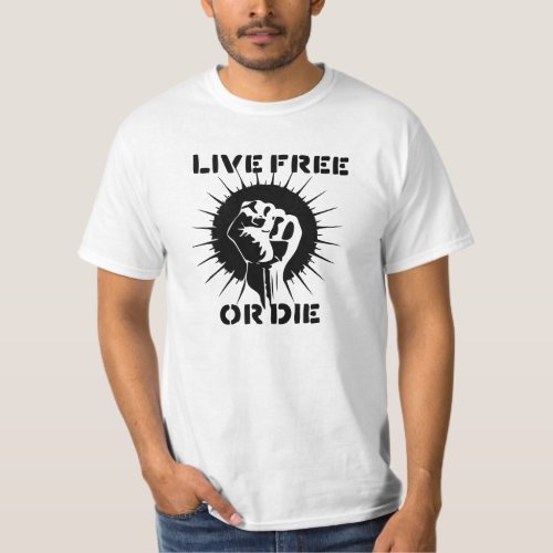 Raised Fist _ Live Free or Die T_Shirt