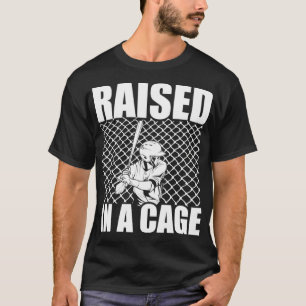 Raised In A Cage Baseball Training Batter Catcher T-Shirt