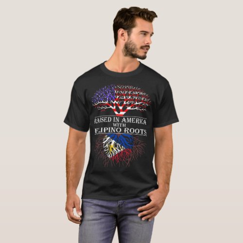 Raised In America With Filipino Roots T_Shirt