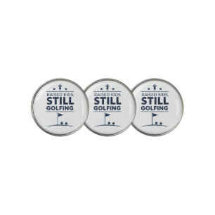 Raised Kids Still Golfing Modern Golf Humor Ball Marker